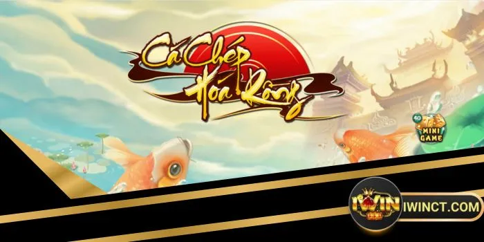 Cá Chép Hóa Rồng iwin có gì hot?